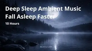 Deep Sleep Ambient Drone ✦ Fall Asleep Faster ✦ Ultra-Stable Soundscape ✦ 10 Hours