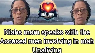 Niahs mom speaks to the accused men in niahs unaliving 