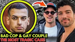 Bad COP & GAY Couple: The Most Tragic Case You Have Ever Heard | True Crime Documentary