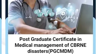 IGNOU Post Graduate Certificate in Medical managementof CBRNE disasters(PGCMDM) COURSE FULL DETAILS