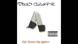 Two Clipz - Shit From the Gutta