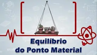 Equilíbrio do Ponto Material
