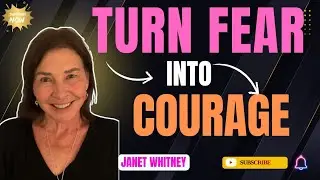 Turn Fear into Courage