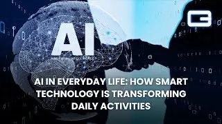 AI in Everyday Life: How Smart Technology is Transforming Daily Activities | AI Technology  | GBCORP
