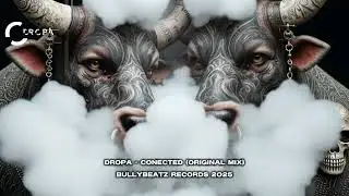 Dropa - Connected (Original Mix) :: BullyBeatz Records 2025
