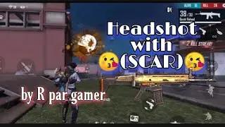 😱Headshot 🤭 with 😍 (SCAR)🤫 by R par gamer 🤯