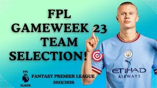 My FPL Gameweek 23 Team Selection🔥| Last Dance for Foden?  💃 | Fantasy Premier League Tips 25/26