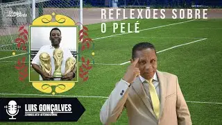 REFLEXÕES SOBRE O PELÉ