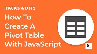 How To Create A Pivot Table By Transforming Your Data With JavaScript