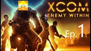Yyfgarl Plays XCOM Enemy Within Ep. 1: VIGILO CONFIDO!