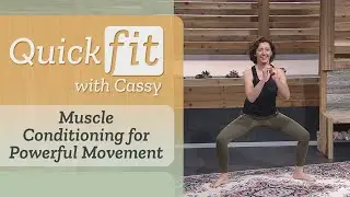 Muscle Conditioning for Powerful Movement | Quick Fit With Cassy