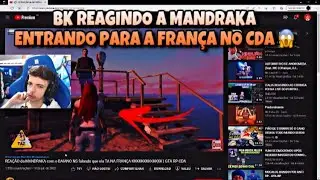 BK REAGINDO A MANDRAKA ENTRANDO PARA FRAN&Ccedil;A? 😱 &bull; HYPE &bull;