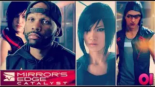 Mirror's Edge Catalyst Walkthrough Gameplay Part 1 - It's About To Be Lit (Mirror's Edge 2)
