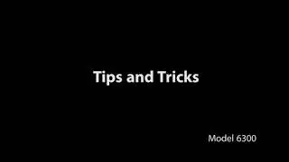 Model 6300: Tips and Tricks - 8