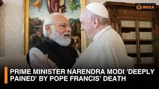 Prime Minister Narendra Modi &lsquo;deeply pained&rsquo; by Pope Francis&rsquo; death | DD India News Hour