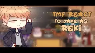 ₊˚ ꒰ 𖦹﹕tmf react to jake as reki ꒱ ˚₊ ⌗ tmf x sk8