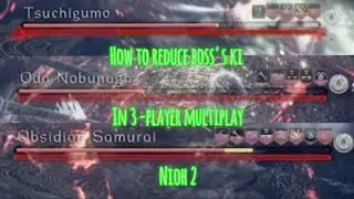Nioh2 How to effectively reduce a boss's ki in 3-player multiplayer(Subtitle on Recommended video)