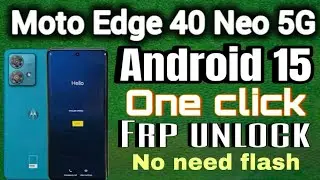 Moto edge 40 neo Android 15 FRP unlock one click ||All moto Mtk frp one click 