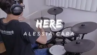 Here - Alessia Cara (Drum Cover)