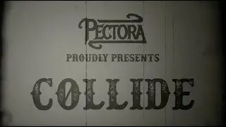 Pectora - Collide (Official Music Video)