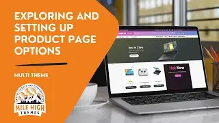 Exploring and setting up product page options in the Multi Shopify theme