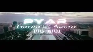 L&P Records | Pyar ft L&P The Eagle | Official Video Song | 2019 | its Shezyy
