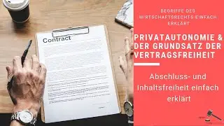 Privatautonomie & Grundsatz der Vertragsfreiheit #RechtVerst&auml;ndlich