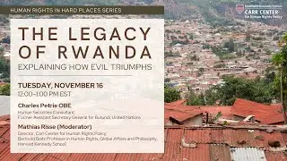 The Legacy of Rwanda: Explaining How Evil Triumphs