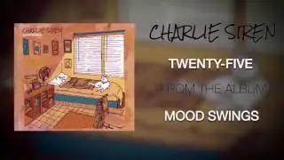 Twenty-Five - Charlie Siren