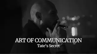 The Art of Communication ~ ANDREW TATE SECRET TO BE CONFIDENT