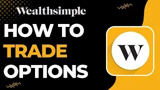 How to Trade Options on Wealthsimple !