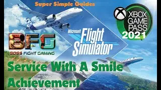 Microsoft Flight Simulator Service With A Smile Achievement Guide