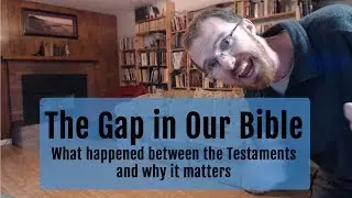 The Gap in our Bibles: What happened between the Testaments (Ep 07)