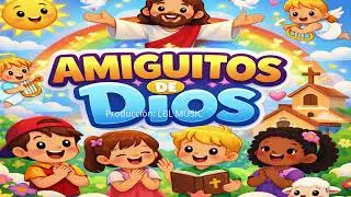 Amiguinhos de Deus | Cantando e Aprendendo com Jesus
