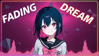 Fading Dream - NightCrow (Nightcore / Sped Up) Lyrics