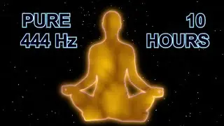 444 Hz - 10 hours of Pure tone for Harmony with Nature