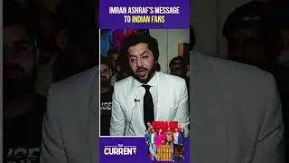 EXCLUSIVE: Imran Ashraf&rsquo;s message to Indian fans