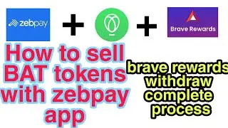 How to sell BAT tokens online with zebpay and  withdraw complete tutorial | Brave rewards |