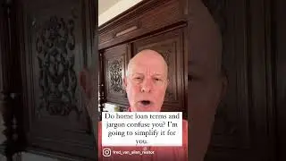 Do real estate loan terms &  jargon confuse you? Fred Van Allen First Team Real Estate CHRISTIE&rsquo;S