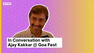 In Conversation with Ajay Kakar | GOA Fest'22 | Uncut