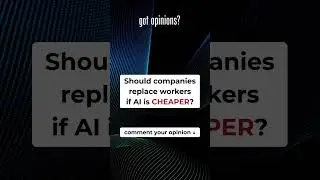 Should companies replace workers if AI is CHEAPER? #ai #jobs #opinions