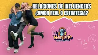 ¿Amor Real o Estrategia? - Relaciones de los Influencer