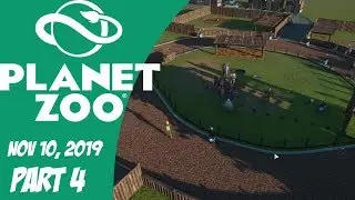 Planet Zoo #4 (Nov 10, 2019)
