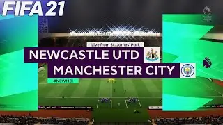 FIFA 21 - Newcastle United vs Manchester City - Premier League 20/21 | Full match & Gameplay