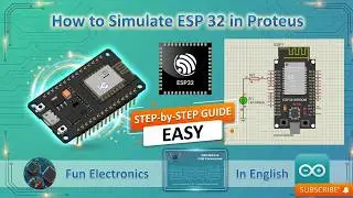 How to Simulate ESP32 in Proteus (Step-by-Step Guide)