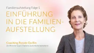 Einf&uuml;hrung in die systemische Aufstellung und in die Familienaufstellung | Coaching Da Rin