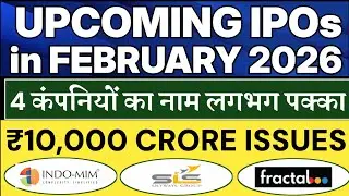 UPCOMING IPO in FEBRUARY 🔥| UPCOMING IPOs | Fractal Analytics IPO &bull; Indo MIM IPO