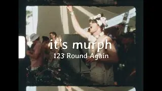 it's murph - 123 Round Again (Official Music Video)