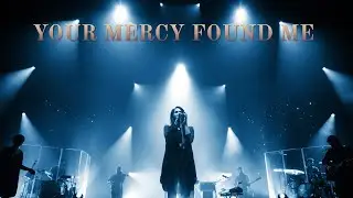 Your Mercy Found Me-