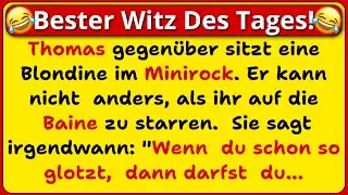 Bester Witz Des Tages! Ein junger Mann gegenüber einer Blondine, die einen winzigen Minirock.. #witz